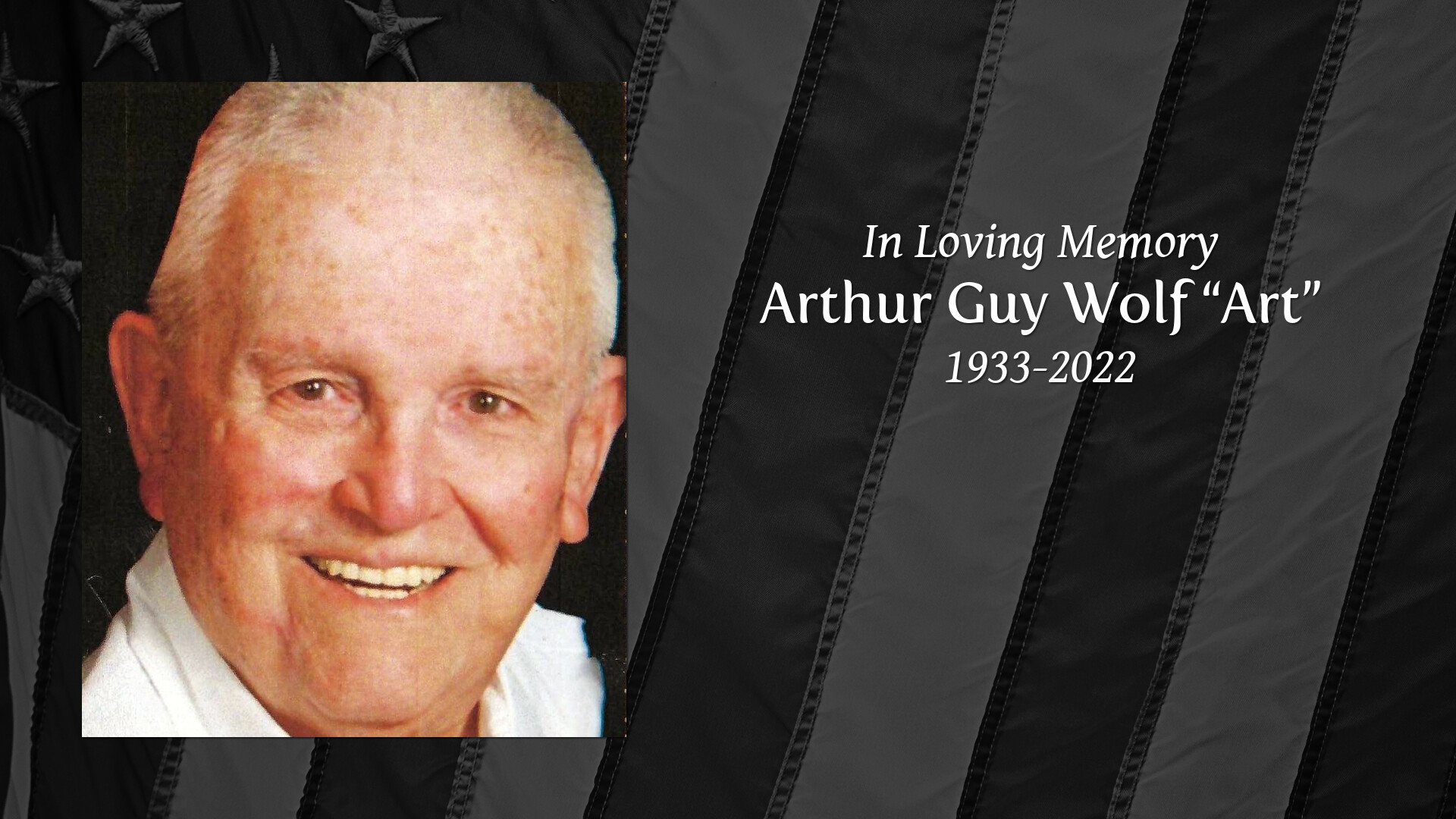 Arthur Guy Wolf “Art” Tribute Video
