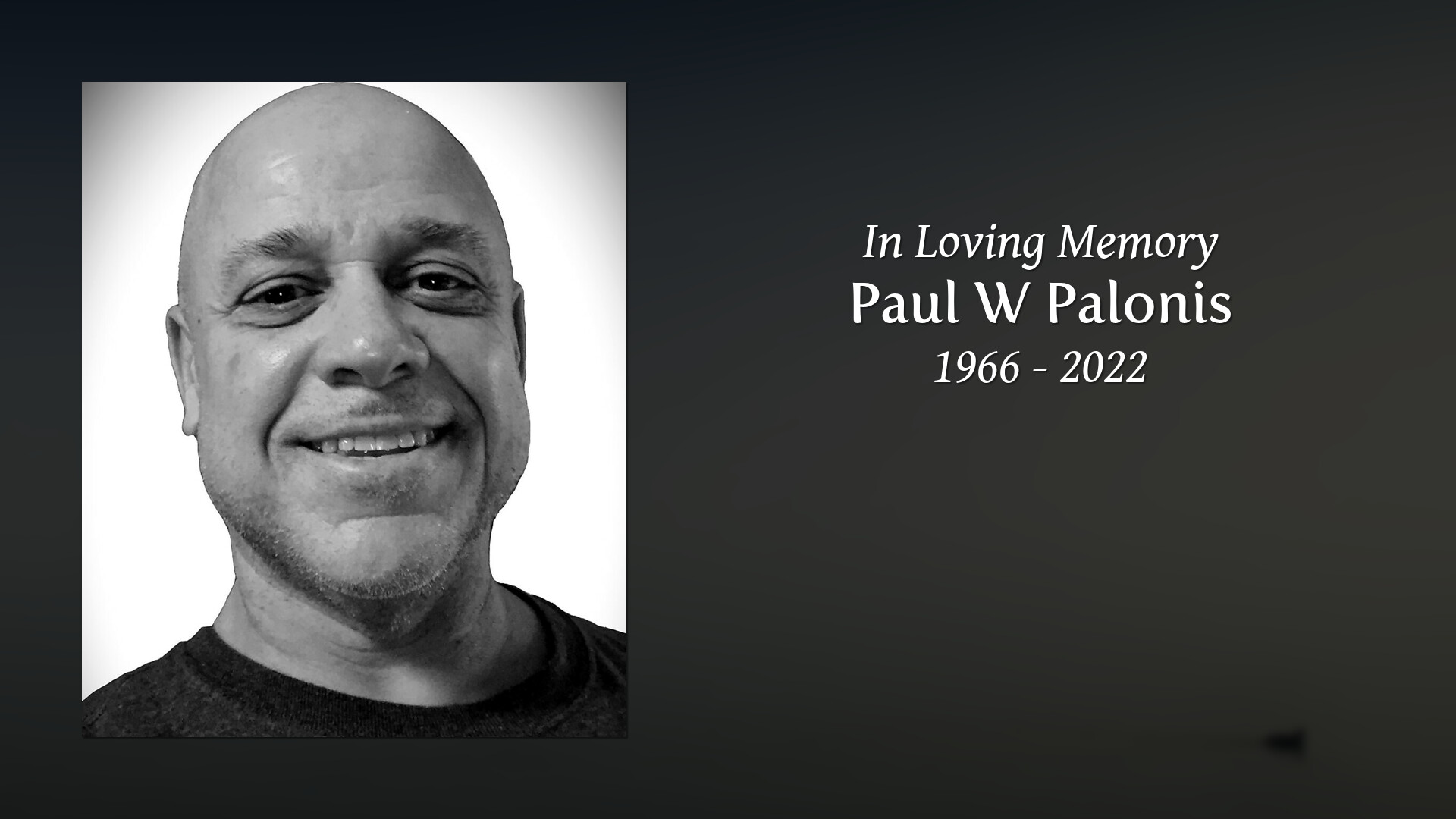 Paul W Palonis Tribute Video