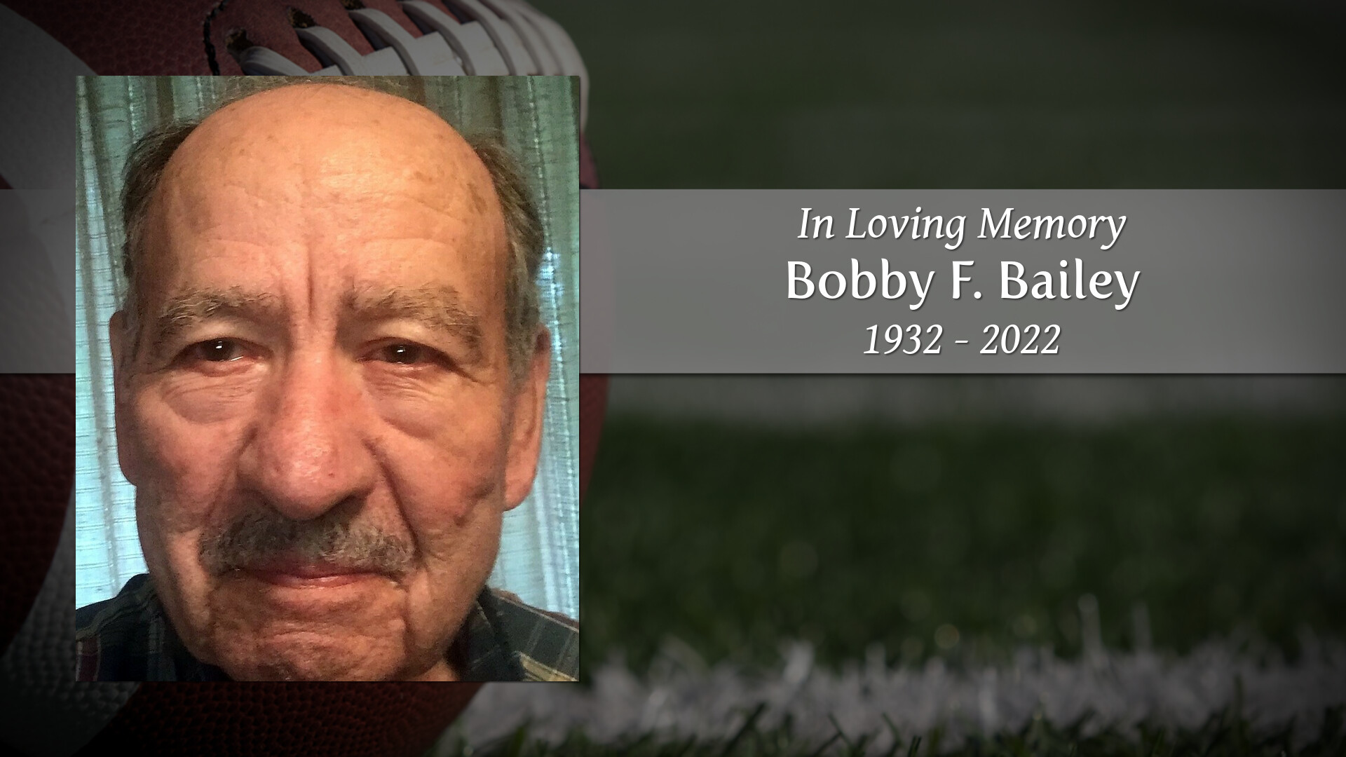 Bobby F. Bailey Tribute Video