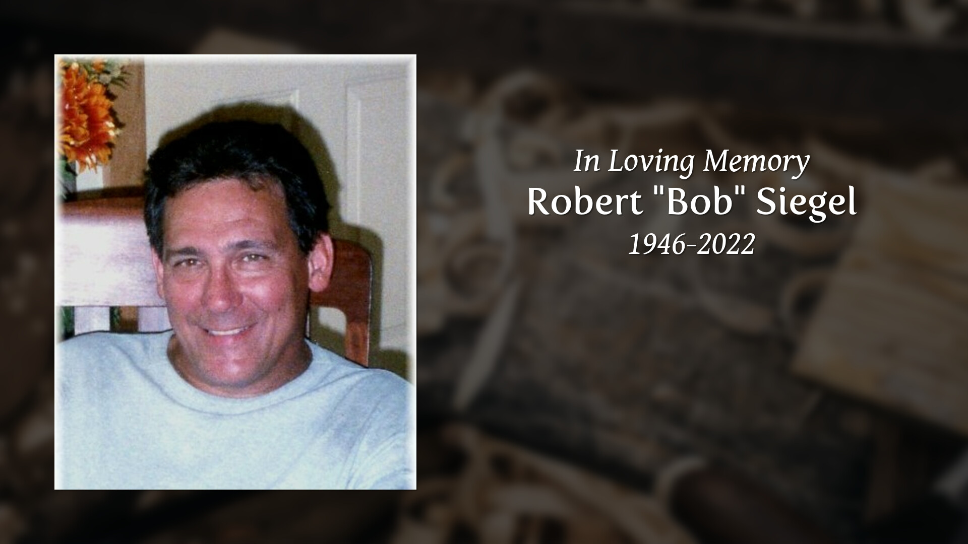 Robert "Bob" Siegel Tribute Video