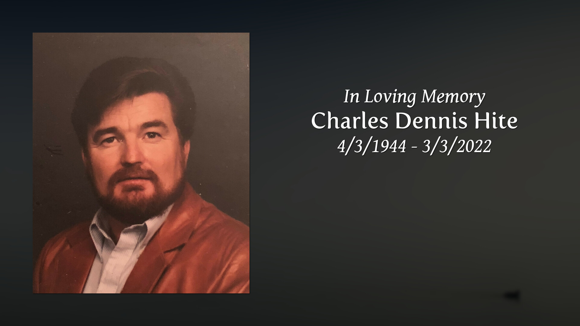 Charles Dennis Hite Tribute Video