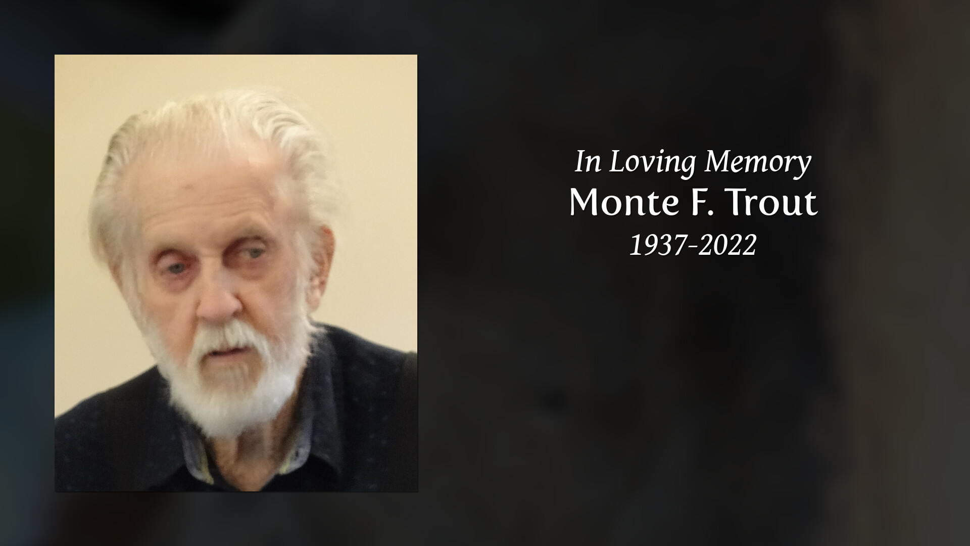 Monte F. Trout Tribute Video